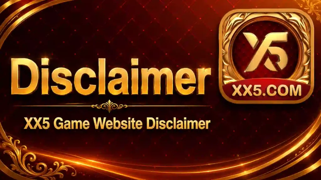 Disclaimer | XX5 Game Website Disclaimer banner featuring the official XX5 Game logo and website information.